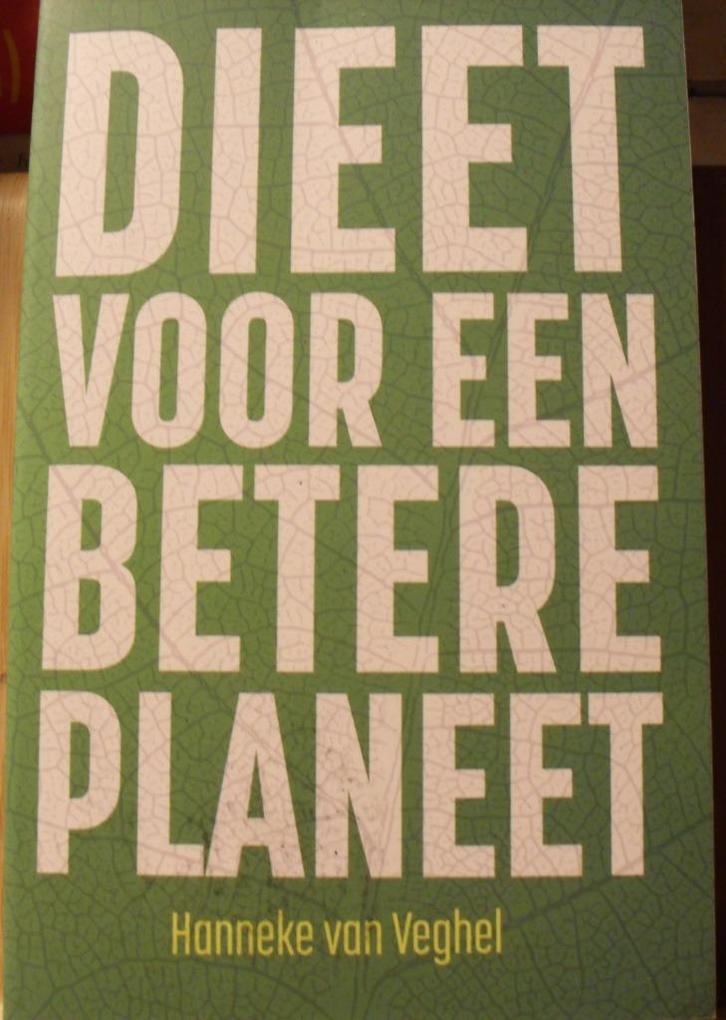 Dieet voor een betere planeet, Hanneke van Veghel, Boeken, Gezondheid, Dieet en Voeding, Zo goed als nieuw, Verzenden