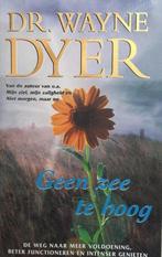 Wayne Dyer Geen zee te hoog, Ophalen of Verzenden, Nieuw