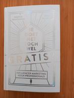 Je Doet Het Toch Wel Gratis? - Influencer Marketing, Ophalen of Verzenden, Zo goed als nieuw, Economie en Marketing, Mascha Feoktistova, Max de Vries