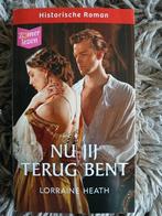 Nu Jij Terug Bent - Lorraine Heath, Ophalen of Verzenden, Gelezen, Lorraine Heath