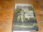 Deserteurs : Een verborgen geschiedenis van wo2, Tweede Wereldoorlog, Charles Glass, Ophalen of Verzenden, Zo goed als nieuw