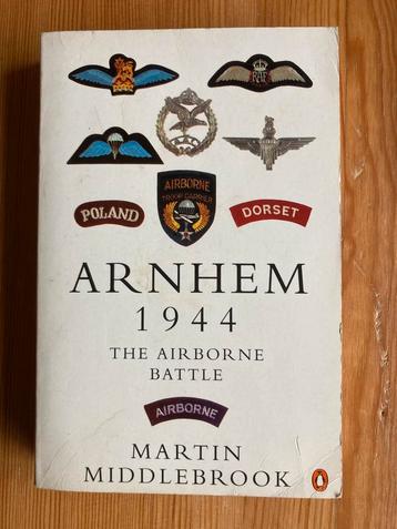 Arnhem 1944 the Airborne Battle. beschikbaar voor biedingen