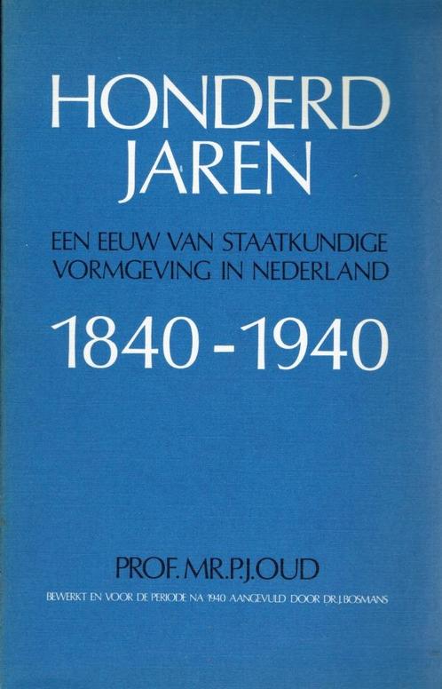 Prof. Mr. P.J. Oud – Honderd jaren., Boeken, Politiek en Maatschappij, Zo goed als nieuw, Politiek en Staatkunde, Nederland, Ophalen of Verzenden