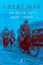 [Geert Mak] - DE EEUW VAN MIJN VADER, Ophalen of Verzenden, Zo goed als nieuw