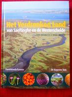 Het verdronken land van Saeftinghe en de Westerschelde, Boeken, Ophalen of Verzenden, Zo goed als nieuw, Natuur algemeen