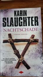 Karin Slaughter - Nachtschade, Ophalen of Verzenden, Zo goed als nieuw, Karin Slaughter