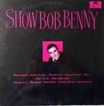 Bob benny ‎  show bob benny  lp, Ophalen of Verzenden, Zo goed als nieuw, 12 inch, Levenslied of Smartlap