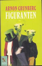 Arnon Grunberg Figuranten, Ophalen of Verzenden, Zo goed als nieuw, Arnon Grunberg, Fictie
