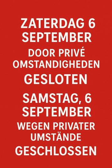 Zaterdag 6 september gesloten  beschikbaar voor biedingen