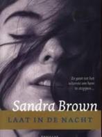 Sandra Brown -Laat in de Nacht, Boeken, Thrillers, Gelezen, Verzenden