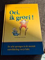 Boek Oei, ik groei!, Ophalen, Gelezen, Opvoeding tot 6 jaar, Hetty van de Rijt en Frans X. Plooij