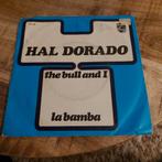 Hal dorado  / the bull and i, Ophalen of Verzenden, Zo goed als nieuw, Pop