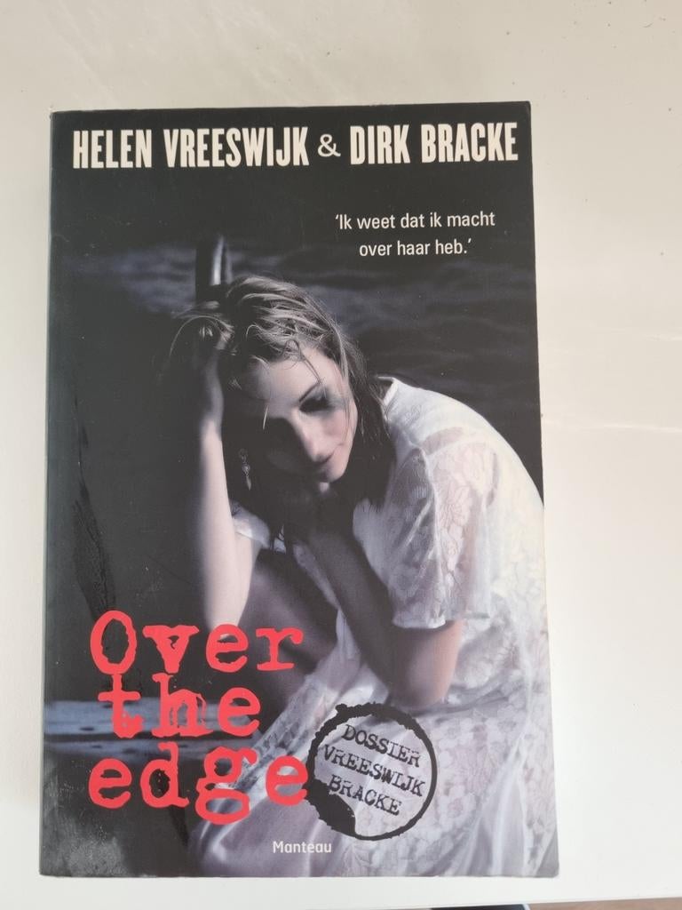 Dirk Bracke - Over the edge, Boeken, Ophalen, Zo goed als nieuw, Dirk Bracke; Helen Vreeswijk