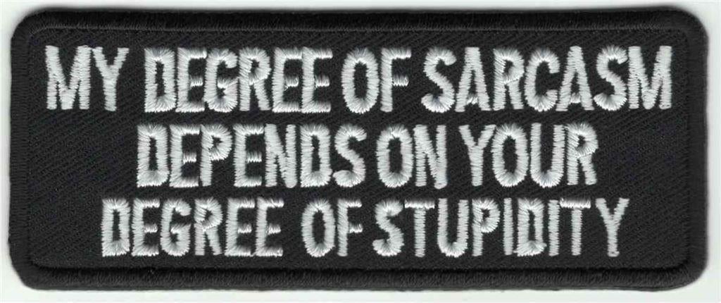 My degree of sarcasm.. stoffen opstrijk patch embleem, Ophalen of Verzenden, Nieuw