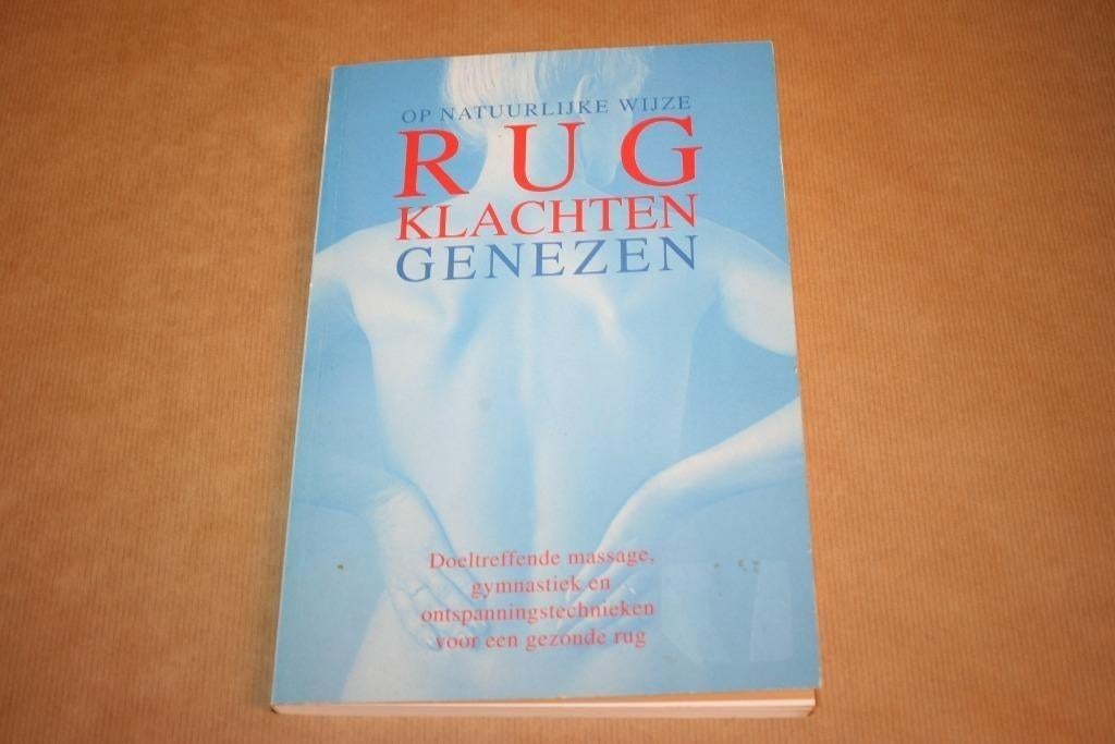 Op natuurlijke wijze rugklachten genezen, Boeken, Ophalen of Verzenden, Gelezen, Overige onderwerpen, Achtergrond en Informatie