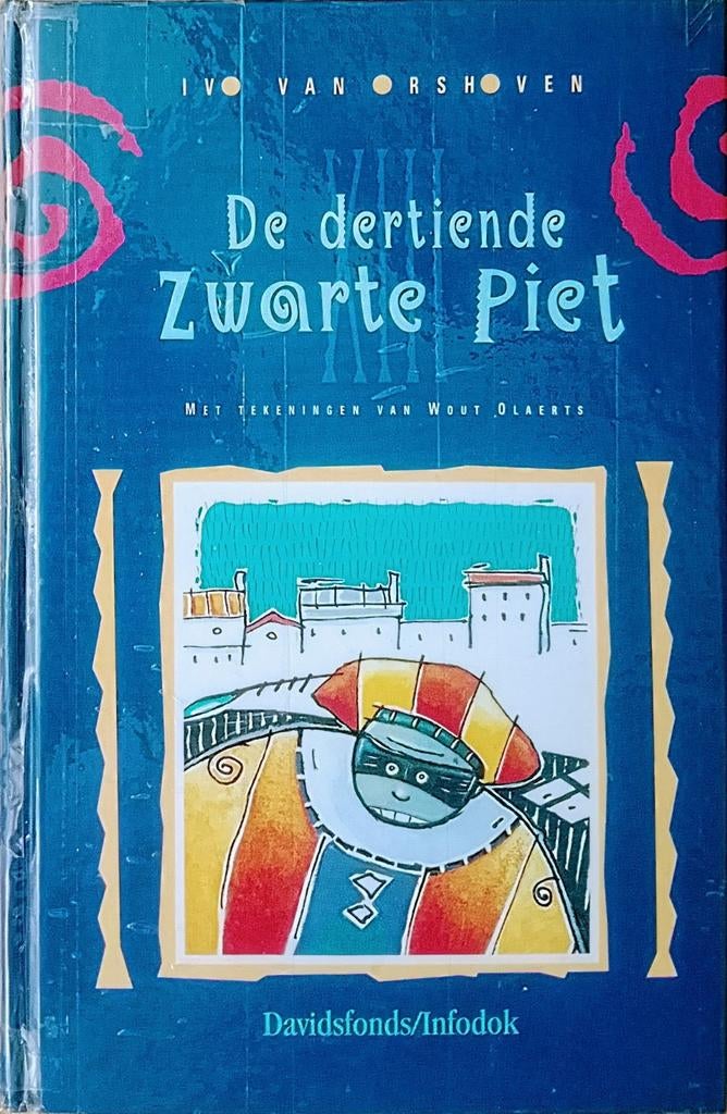 De Dertiende Zwarte Piet, Gelezen, Ophalen of Verzenden, Fictie, Ivo Van Orshoven.