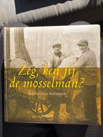 Zeg, ken jij de mosselman? - Verdwenen beroepen, Ophalen of Verzenden, Gelezen