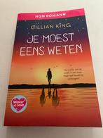 Gillian King; Je moest eens weten, Boeken, Ophalen of Verzenden, Zo goed als nieuw