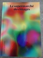 Frans boek Le supermarché des images, Ophalen of Verzenden, Zo goed als nieuw, Overige onderwerpen