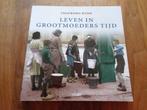 Leven in grootmoeders tijd - Ingeborg Wind, Boeken, 20e eeuw of later, Nieuw, Ophalen of Verzenden, Ingeborg Wind