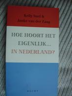 Hoe hoort het eigenlijk in Nederland-K Snel & J van der Zaag, Ophalen of Verzenden, Zo goed als nieuw