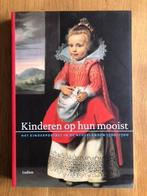 Kinderen op hun Mooist: kinderportretten uit de Gouden Eeuw, Ophalen of Verzenden, Zo goed als nieuw