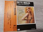 BETTE MIDLER - THIGHS AND WHISPERS (CASSETTEBANDJE), 1 bandje, Ophalen of Verzenden, Zo goed als nieuw, Origineel