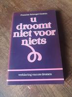 U droomt niet voor niets - francine schregel, Ophalen of Verzenden, Gelezen, Spiritualiteit algemeen, Achtergrond en Informatie