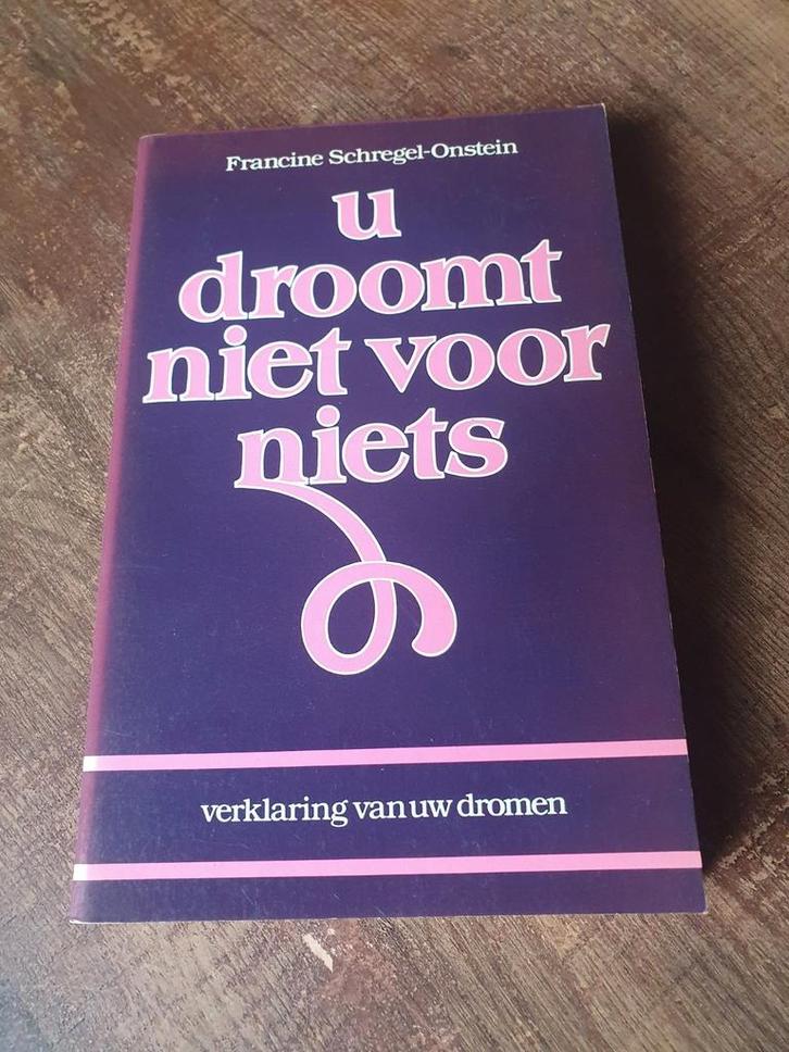 U droomt niet voor niets - francine schregel, Boeken, Esoterie en Spiritualiteit, Gelezen, Achtergrond en Informatie, Spiritualiteit algemeen