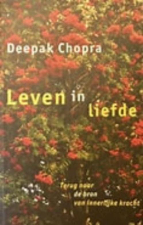 Leven in liefde / Deepak Chopra, Boeken, Esoterie en Spiritualiteit, Zo goed als nieuw, Achtergrond en Informatie, Spiritualiteit algemeen