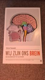 Wij Zijn Ons Brein - Dick Swaab, Dick Swaab, Nieuw, Ophalen of Verzenden, Natuurwetenschap