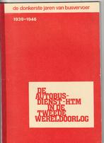 DE AUTUBUS DIENST HTM IN DE TWEEDE WERELDOORLOG DONKERE TIJD, Ophalen of Verzenden, Gelezen, Bus