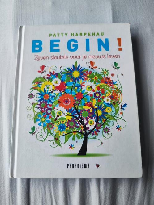 Patty Harpenau - Begin!, Boeken, Advies, Hulp en Training, Gelezen, Ophalen of Verzenden