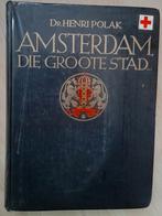 AMSTERDAM DIE GROOTE STAD door Dr Henri Polak Een bijdrage, Ophalen of Verzenden, Gelezen