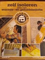 Zelf isoleren - Warmte- en geluidsisolatie boek, Boeken, Ophalen of Verzenden