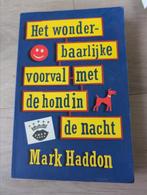 Het wonderbaarlijke voorval met de hond in de nacht, Ophalen of Verzenden, Zo goed als nieuw, Mark Haddon