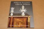 Boek - Hollands Porselein Collectie Willems, Antiek en Kunst, Antiek | Porselein, Ophalen of Verzenden