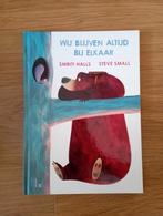 Wij blijven altijd bij elkaar - Prentenboek, Ophalen of Verzenden, Zo goed als nieuw, Smriti Halls, Steve Small, Prentenboek