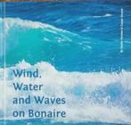 Mooi boek over Bonaire: Wind, Water and Waves on Bonaire. Ni, Nieuw, Ophalen of Verzenden