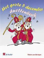 Grote 5 december Duettenboek sinterklaasliedjes voor twee bl, Muziek en Instrumenten, Bladmuziek, Ophalen of Verzenden, Nieuw