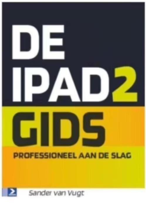 De iPad2-gids (Sander van Vugt), Boeken, Informatica en Computer, Zo goed als nieuw, Ophalen of Verzenden
