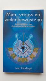 Man, Vrouw en Zielenbewustzijn - Jaap Hiddinga, Boeken, Achtergrond en Informatie, Spiritualiteit algemeen, Jaap Hiddinga, Ophalen of Verzenden