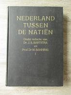 Nederland tussen de natiën 1 - Dr. J.S. Bartstra en Prof., Ophalen of Verzenden, Gelezen, Nederland