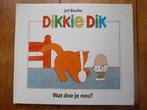 Dikkie Dik - Wat doe je nou, Boeken, Kinderboeken | Baby's en Peuters, Ophalen of Verzenden, Zo goed als nieuw