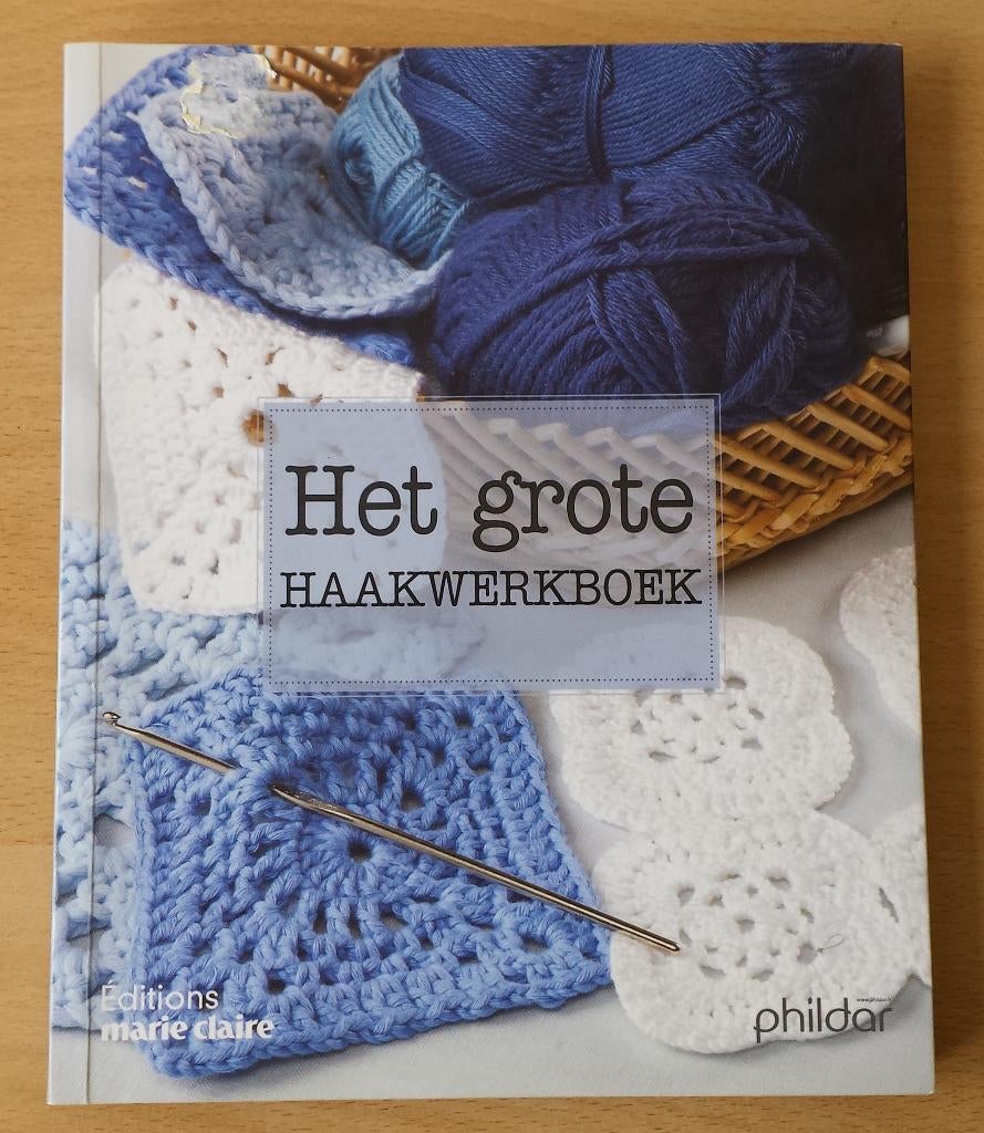 Haken - Het Grote Haakwerkboek - Marie Claire - 2017, Gebruikt, Marie Claire, Ophalen of Verzenden, Patroon of Boek