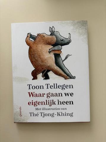 Toon Tellegen - Waar gaan we eigenlijk heen NIEUW beschikbaar voor biedingen