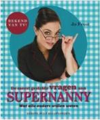 De Meest Gestelde Vragen Aan Supernanny (Jo Frost), Ophalen of Verzenden, Zo goed als nieuw