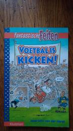 Voetbal is Kicken! - Fantastische Feiten, Ophalen of Verzenden, Gelezen, Jaap-Wim van der Horst, Non-fictie