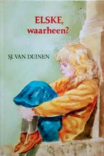 Elske, Waarheen?, Gelezen, Ophalen of Verzenden, S.J. Van Duinen, Fictie