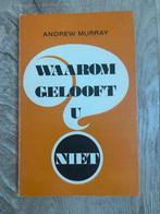 Waarom gelooft u niet? Andrew Murray, Boeken, Ophalen of Verzenden, Gelezen